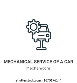 Mechanical service of a car outline vector icon. Thin line black mechanical service of a car icon, flat vector simple element illustration from editable mechanicons concept isolated stroke on white 