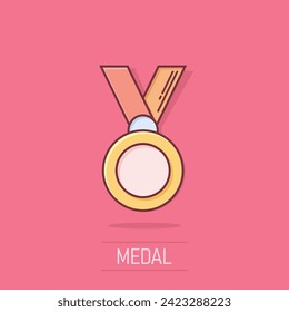 Medal icon in comic style. Prize cartoon sign vector illustration on white isolated background. Trophy award splash effect business concept.