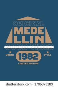 medellin good vibes,t-shirt design fashion vector