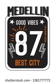 medellin good vibes,t-shirt design vector 
