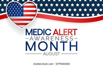 Medic Alert awareness month is observed every year in August, dedicated toward educating the public on the needs and uses of Medic Alert ID's. Vector illustration.