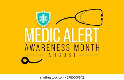 Medic Alert awareness month is observed every year in August, dedicated toward educating the public on the needs and uses of Medic Alert ID's. Vector illustration.