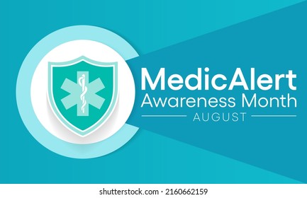 Medic Alert awareness month is observed every year in August, dedicated toward educating the public on the needs and uses of Medic Alert ID's. Vector illustration