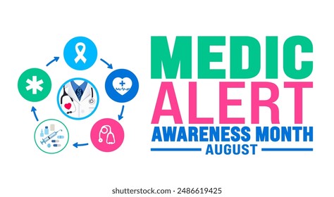 Medic Alert Awareness Month is observed every year in August. Holiday concept. Template for background, banner, card, poster, placard, design template with unique shapes with standard color.