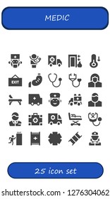  medic icon set. 25 filled medic icons. Simple modern icons about  - Surgeon, Doctor, Ambulance, Exit, Temperature, Stomach, Stethoscope, Pharmacist, Stretcher, Medical kit, Clinic
