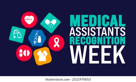 Medical Assistants Recognition Week background or banner design template is observed every year in October. Holiday concept. Template for card, poster, placard, template. eps 10