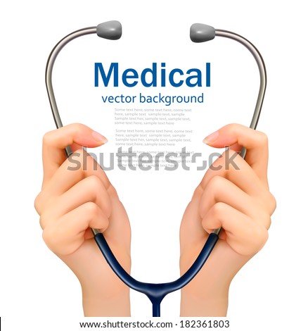 Medical background with hands holding a stethoscope. Vector. 