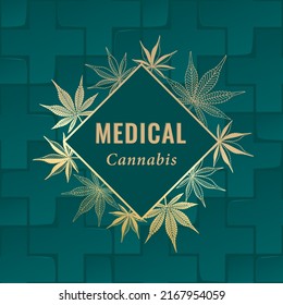 Medical Cannabis Lozenge Shape Concept With Marijuana Leaves Composition And Logo Lettering Over Repeating Medical Cross Backdrop - Gold On Turquoise Background - Vector Hand Drawn Design