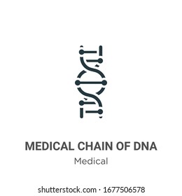 Medical chain of dna outline vector icon. Thin line black medical chain of dna icon, flat vector simple element illustration from editable medical concept isolated stroke on white background