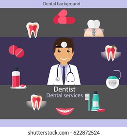 Medical dental background design. Dentist with teeth, drugs, dentist tools and instruments. Vector illustration