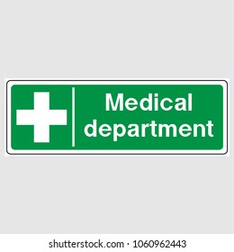 Medical Department Sign. Green Medical Department Sign.