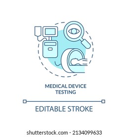 Medical device testing turquoise concept icon. Equipment use. Things to be tested abstract idea thin line illustration. Isolated outline drawing. Editable stroke. Arial, Myriad Pro-Bold fonts used