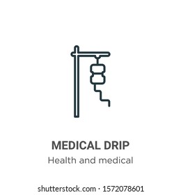 Medical drip outline vector icon. Thin line black medical drip icon, flat vector simple element illustration from editable health and medical concept isolated on white background