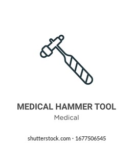 Medical hammer tool outline vector icon. Thin line black medical hammer tool icon, flat vector simple element illustration from editable medical concept isolated stroke on white background