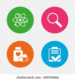 Medical icons. Atom, magnifier glass, checklist signs. Medical heart pills bottle symbol. Pharmacy medicine drugs. Round buttons on transparent background. Vector