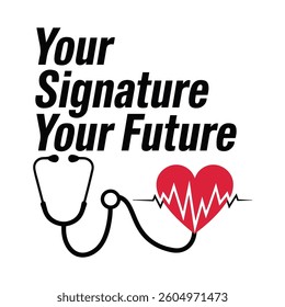 Medical illustration, motivational healthcare poster, black and white text, red heart icon, stethoscope graphic, heartbeat EKG line, bold typography, minimalist design, career inspiration
