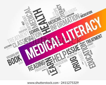 Medical Literacy is the ability to obtain, read, understand, and use healthcare information, word cloud concept background