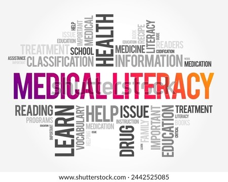 Medical Literacy is the ability to obtain, read, understand, and use healthcare information, word cloud concept background