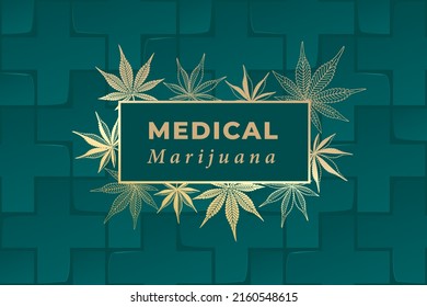 Medical Marijuana Logo Lettering With Cannabis Leaves Composition Over Repeating Medical Cross Backdrop Creative Concept - Gold On Turquoise Background - Vector Hand Drawn Design