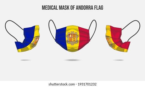 Medical mask from Andorra flag. Medical mask design from front side, right side and left side. Vector illustration of medical face mask to protect from Novel corona virus CoVid-19.