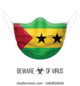 Medical Mask with National Flag of Sao Tome and Principe. Protective Mask Virus and Flu. Surgery Concept of Health Care Problems and Fight Novel Coronavirus (2019-nCoV) in Form of flag design