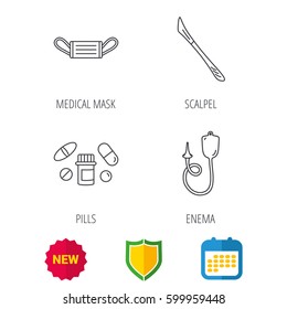 Medical mask, pills and scalpel icons. Enema linear sign. Shield protection, calendar and new tag web icons. Vector