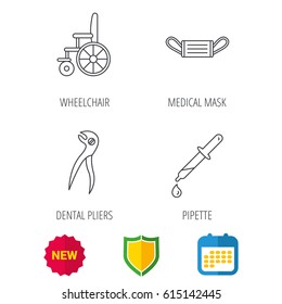 Medical mask, pipette and dental pliers icons. Wheelchair linear sign. Shield protection, calendar and new tag web icons. Vector