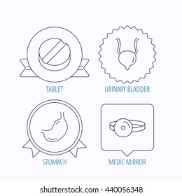 Medical mirror, tablet and stomach organ icons. Urinary bladder linear sign. Award medal, star label and speech bubble designs. Vector
