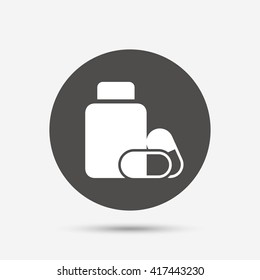Medical pills bottle sign icon. Pharmacy medicine drugs symbol. Gray circle button with icon. Vector