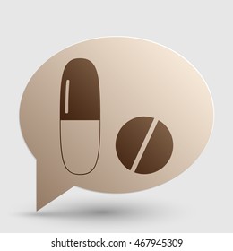 Medical pills sign. Brown gradient icon on bubble with shadow.