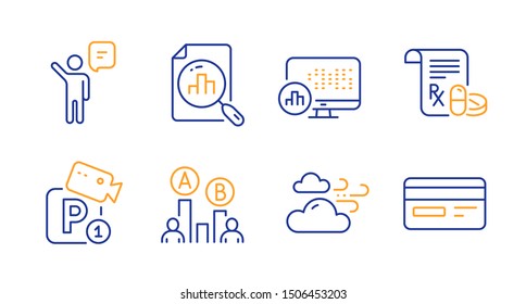 Medical prescription, Analytics graph and Agent line icons set. Ab testing, Windy weather and Parking security signs. Report statistics, Credit card symbols. Medicine drugs, Chart report. Vector