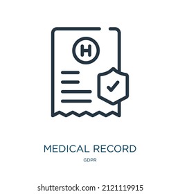 medical record thin line icon. medical, medicine linear icons from gdpr concept isolated outline sign. Vector illustration symbol element for web design and apps.