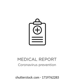 Medical report icon. Thin linear medical report outline icon isolated on white background from Coronavirus Prevention collection. Modern line vector sign, symbol, stroke for web and mobile