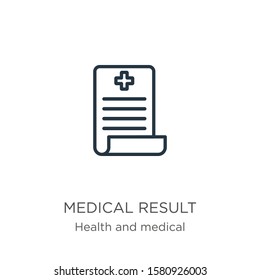 Medical result icon. Thin linear medical result outline icon isolated on white background from health and medical collection. Line vector sign, symbol for web and mobile