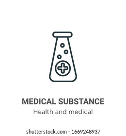 Medical substance outline vector icon. Thin line black medical substance icon, flat vector simple element illustration from editable health and medical concept isolated stroke on white background