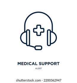 Medical Support Icon From Alert Collection. Thin Linear Medical Support, Medical, Support Outline Icon Isolated On White Background. Line Vector Medical Support Sign, Symbol For Web And Mobile