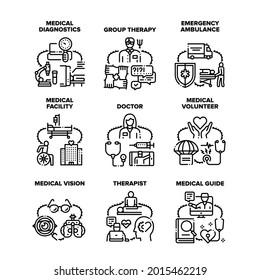 Medical Therapy Set Icons Vector Illustrations. Medical Therapy And Diagnostics, Doctor Therapist And Ambulance First Aid, Volunteer And Guide, Facility And Vision Examining Black Illustration