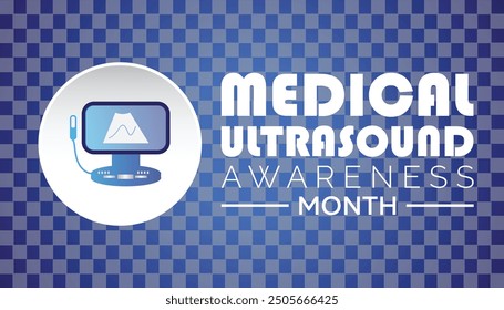 Medical Ultrasound awareness month is observed every year on October. Medical Healthcare Awareness concept. background, placard, banner template Vector illustration design.