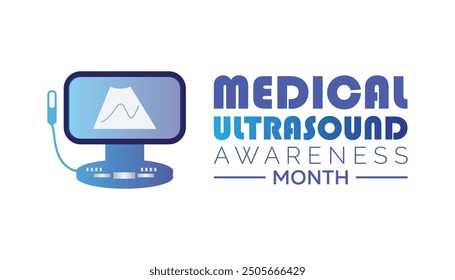 Medical Ultrasound awareness month is observed every year on October. Medical Healthcare Awareness concept. background, placard, banner template Vector illustration design.