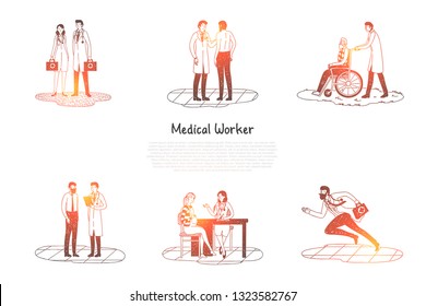 Medical worker - medical workers taking care of patients and hurriyng up to emergency calls vector concept set. Hand drawn sketch isolated illustration