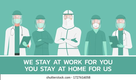 medical workers with tagline "we stay at work for you, you stay at home for us" character nurses and doctors wearing protective suits, COVID-19 quarantine lockdown campaign, flat vector illustration