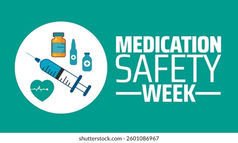 Medication Safety Week background banner or poster design template. observed every year in  April. Holiday concept. Use to any Template, card, poster, placard, template.