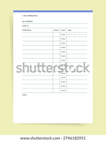 Medication tracker planner. Printable planner page with weekly medication table for recording doses, times and days. Simple medication log with notes section for health management