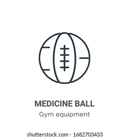 Medicine ball outline vector icon. Thin line black medicine ball icon, flat vector simple element illustration from editable gym equipment concept isolated stroke on white background