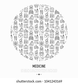 Medicine concept in circle with thin line icons: doctor, ambulance, stethoscope, microscope, thermometer, hospital, z-ray image, MRI scanner. Modern vector illustration for medical survey, report.