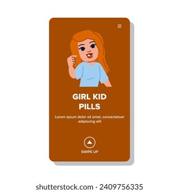 medicine girl kid pills vector. supplement pharmacy, danger medication, vitamin take medicine girl kid pills web flat cartoon illustration