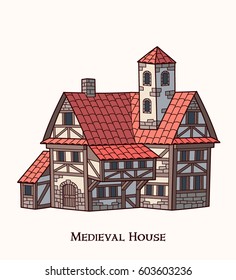 Medieval House.