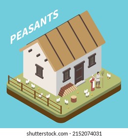 Medieval peasants isometric concept with humble house vector illustration