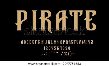 Medieval pirate corsair font, type or typeface. Western alphabet, vector fantasy abc letters, signs and digits in bold filibuster style. Uppercase typeset characters, vintage script symbols ストックフォト © 