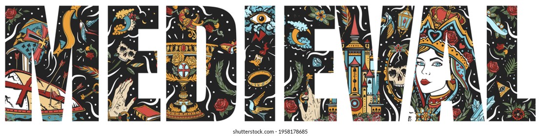 Medieval slogan. Typography art. Tattoo style. Double exposure lettering. Fairy tale lifestyle. Ancient castle, queen in the golden crown, dragon, knight, viking boat, sword and princess frog